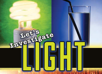 Let's Investigate Light