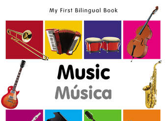 My first bilingual book. Music (English–Spanish)