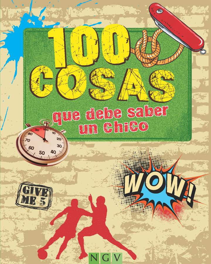 100 cosas que debe saber un chico. Una guía juvenil muy completa