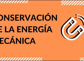 Estudia para la PSU - Física - Conservación de la Energía Mecánica