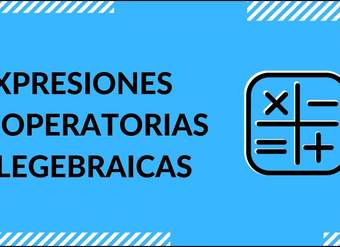 Estudia para la PSU - Metemáticas - Expresiones y Operatorias Algebraicas