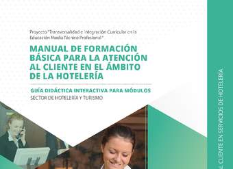 Manual de formación básica para la atención al cliente en el ámbito de la hotelería"
