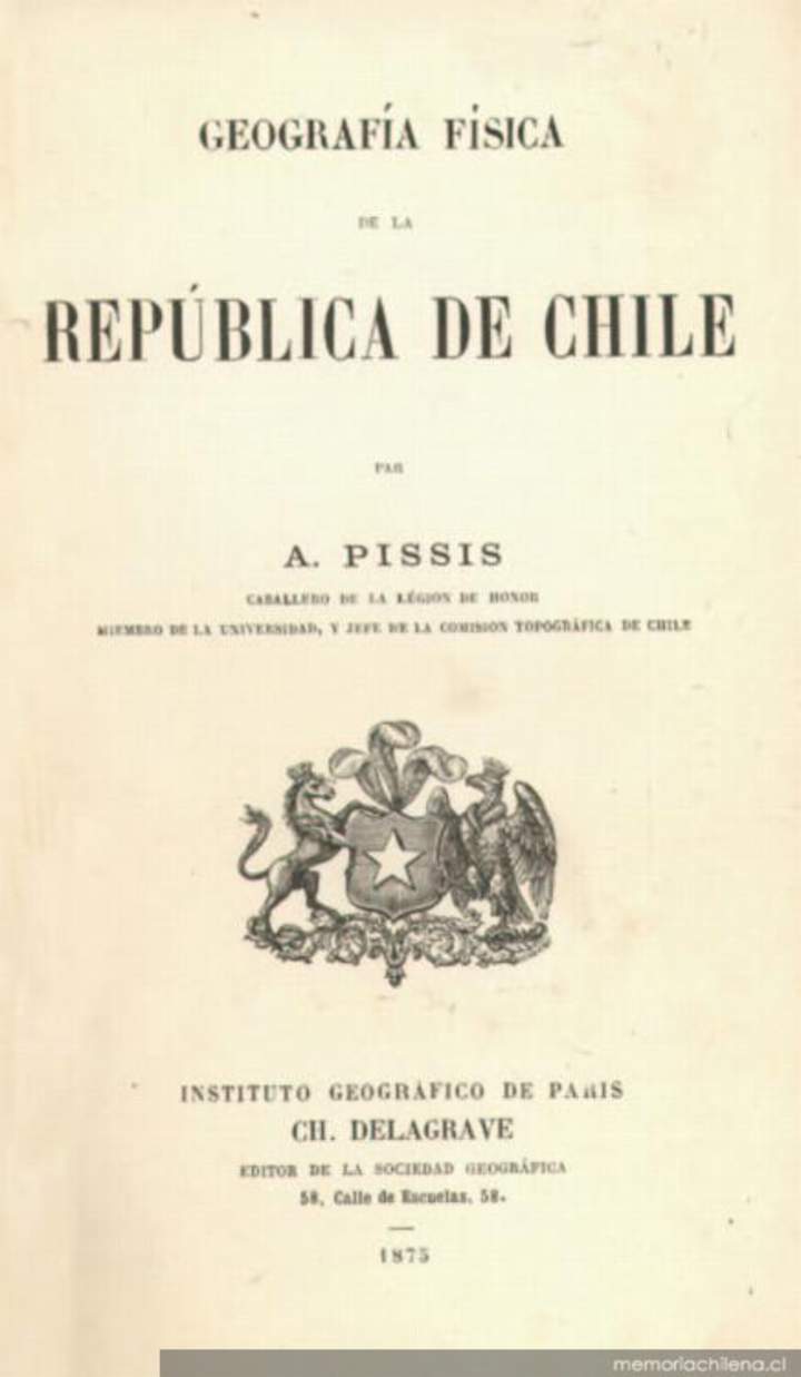 Pedro José Amado Pissis: Geografía física de la República de Chile