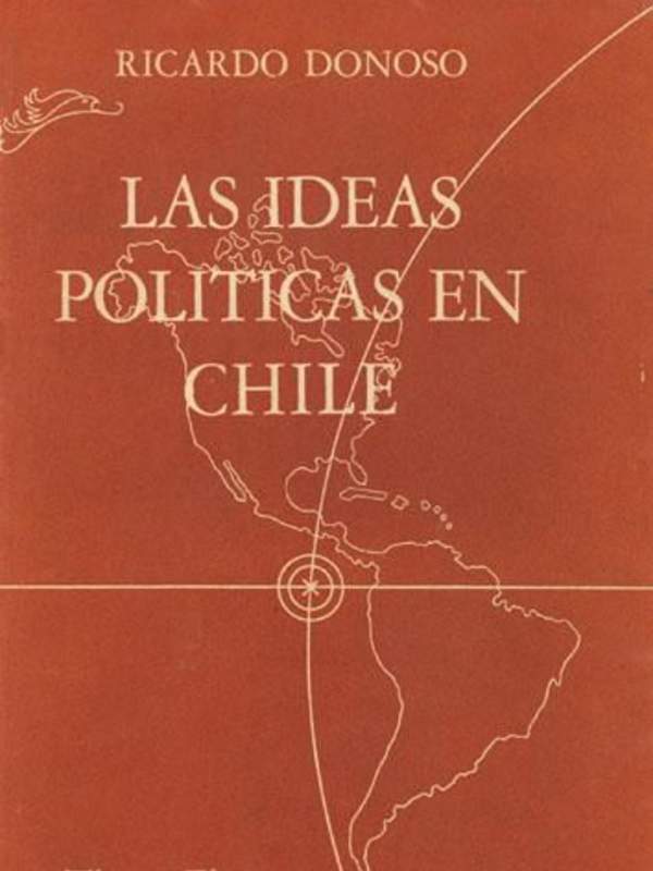 Ricardo Donoso: Las ideas políticas en Chile