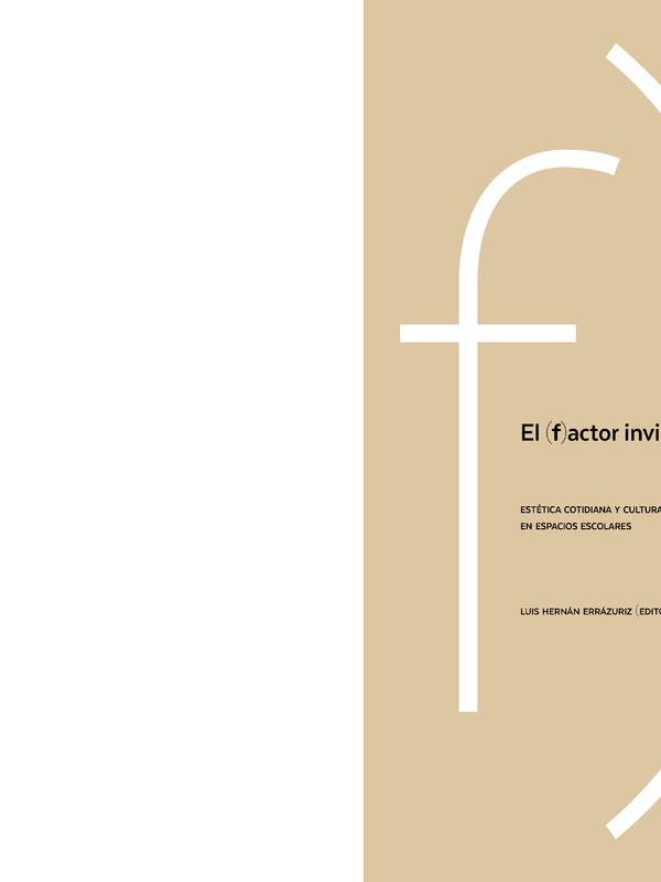 El factor invisible: Estética cotidiana y cultura visual en espacios escolares