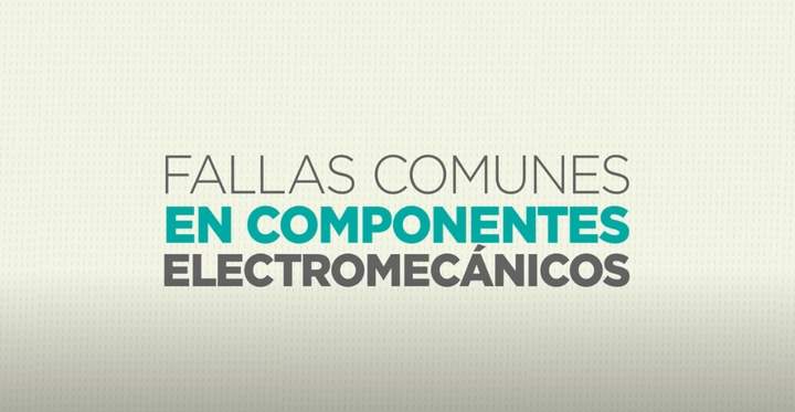 Fallas comunes en componente electro-mecánicos. Capacítate para el empleo