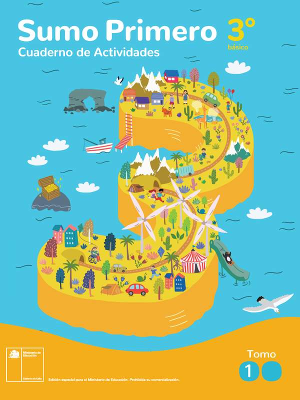 Sumo Primero 3° Básico, Cuaderno de Actividades Tomo 1
