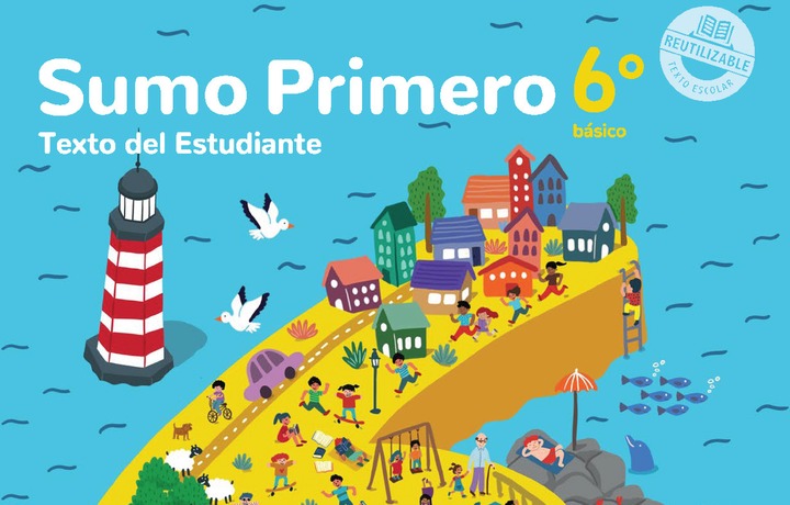 Sumo Primero 6° Básico, Texto del Estudiante Tomo 1