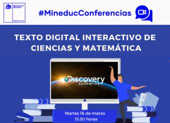 Conferencia: Texto digital interactivo de Ciencias y Matemática  año 2021, martes  16 de marzo 15:30 horas