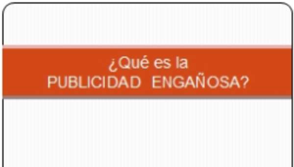 ¿Qué es la publicidad engañosa?