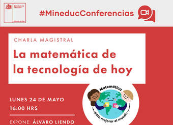 Charla Magistral Matemática: La matemática de la tecnología de hoy