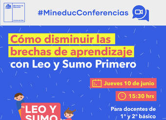 Conferencia: Cómo disminuir las brechas de Aprendizaje con Leo y Sumo Primero