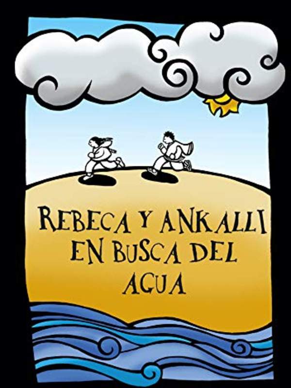 Rebeka y Ankalli en busca del agua