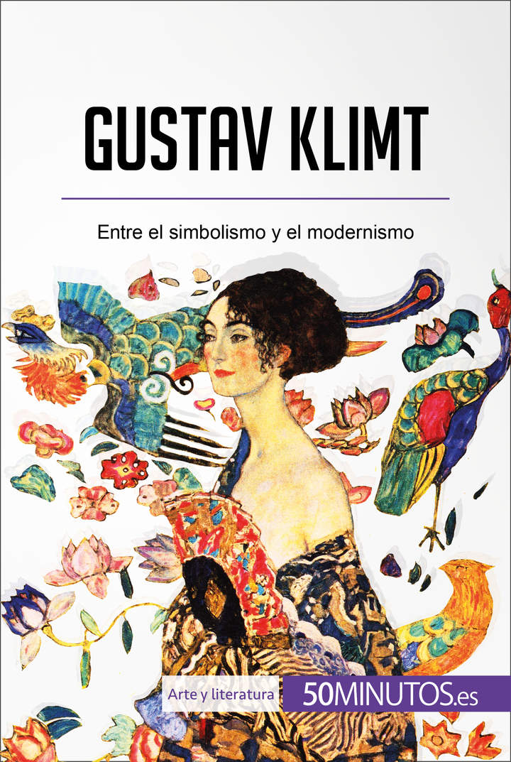 Gustav Klimt. Entre el simbolismo y el modernismo