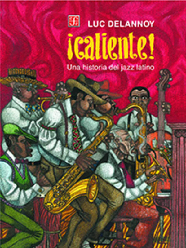 ¡Caliente! Una historia del jazz latino