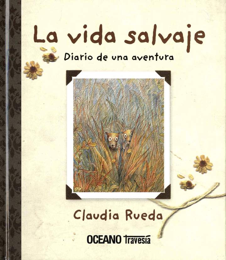 La vida salvaje Diario de una aventura