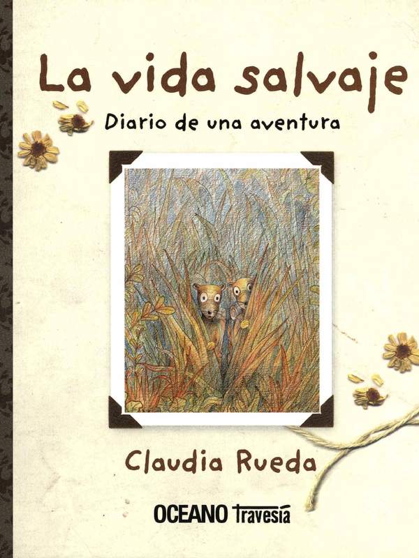 La vida salvaje Diario de una aventura