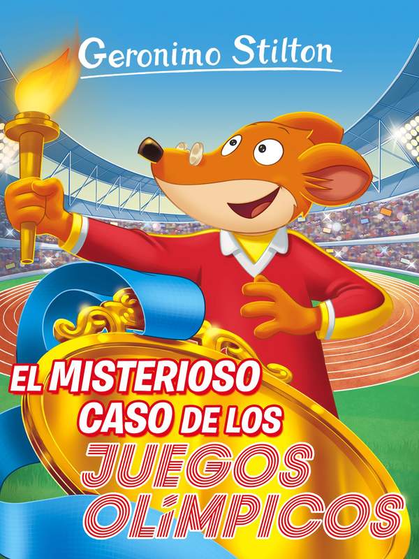 El misterioso caso de los Juegos Olímpicos Geronimo Stilton 47