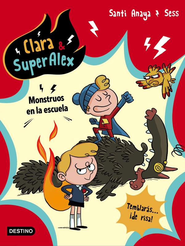 Clara &amp; SuperAlex. Monstruos en la escuela
