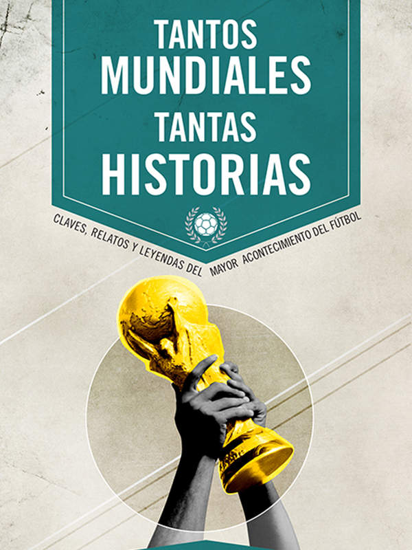 Tantos mundiales, tantas historias