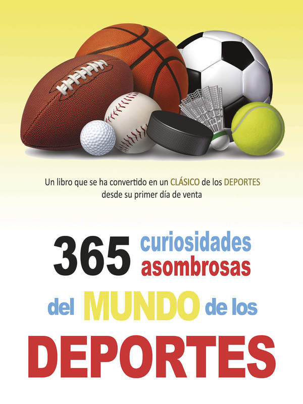 365 curiosidades asombrosas de los deportes