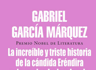 La increíble y triste historia de la cándida Eréndira y de su abuela desalmada