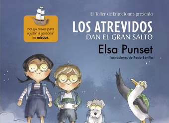 Los Atrevidos dan el gran salto (El taller de emociones) Incluye claves para ayudar a gestionar el miedo