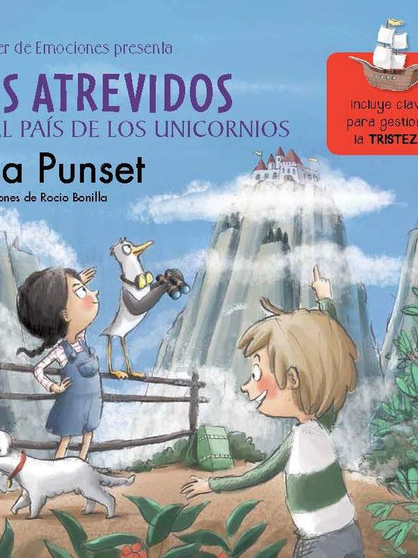 Los Atrevidos en el País de los Unicornios (El taller de emociones) Incluye claves para gestionar la tristeza