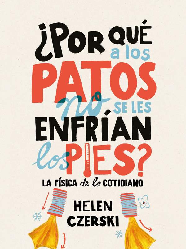 ¿Por qué a los patos no se les enfrían los pies? La física de lo cotidiano