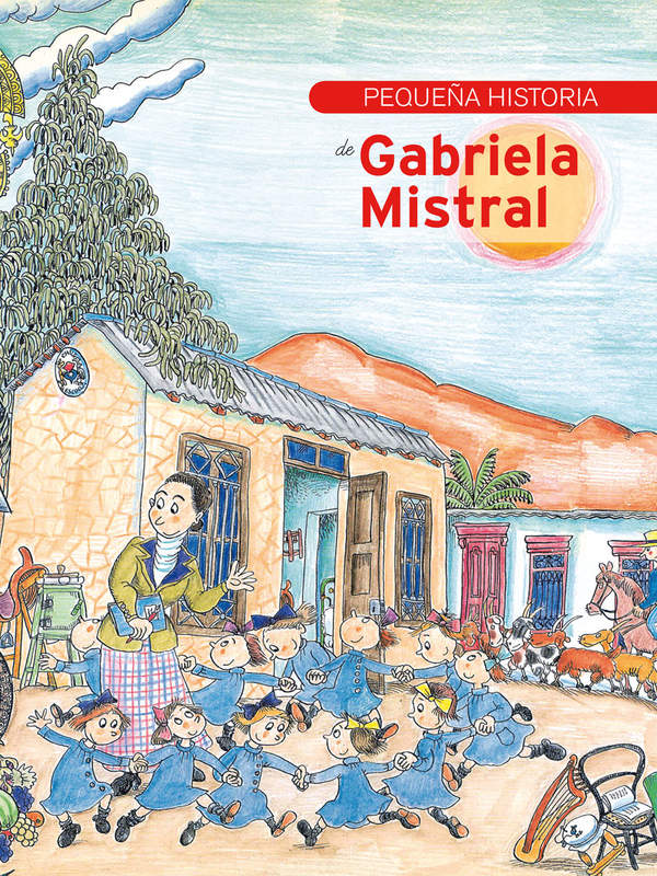 Pequeña historia de Gabriela Mistral