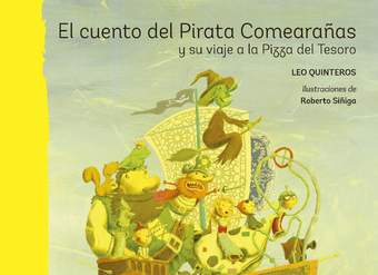 El cuento del Pirata Comearañas y su viaje a la Pizza del Tesoro