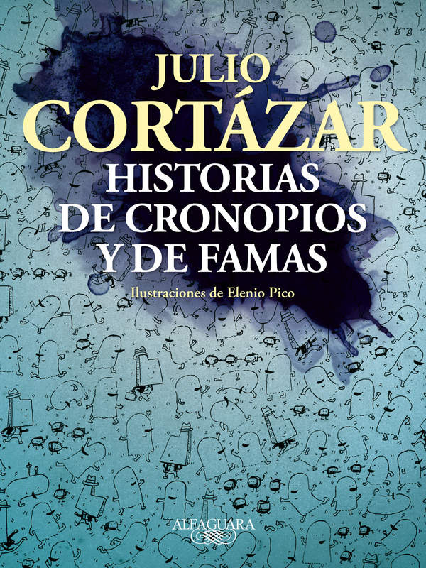 Historias de cronopios y de famas (Ilustrado)