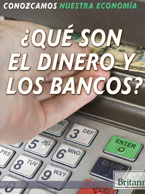 ¿Qué son el dinero y los bancos? (What Are Money and Banks?)
