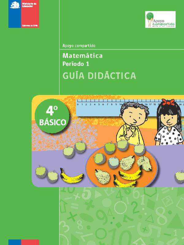 Guía didáctica para la Unidad 1, Matemática 4° básico.