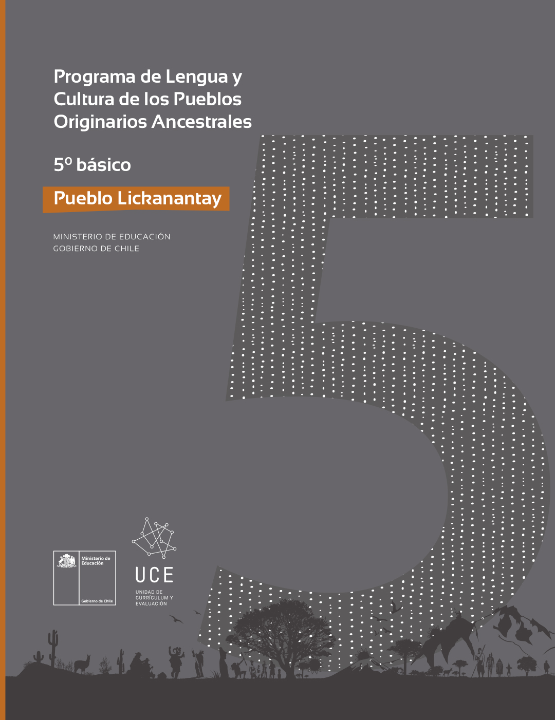 Programa de Estudio Lengua y Cultura de los Pueblos Originarios Ancestrales 5° básico: Pueblo Lickanantay
