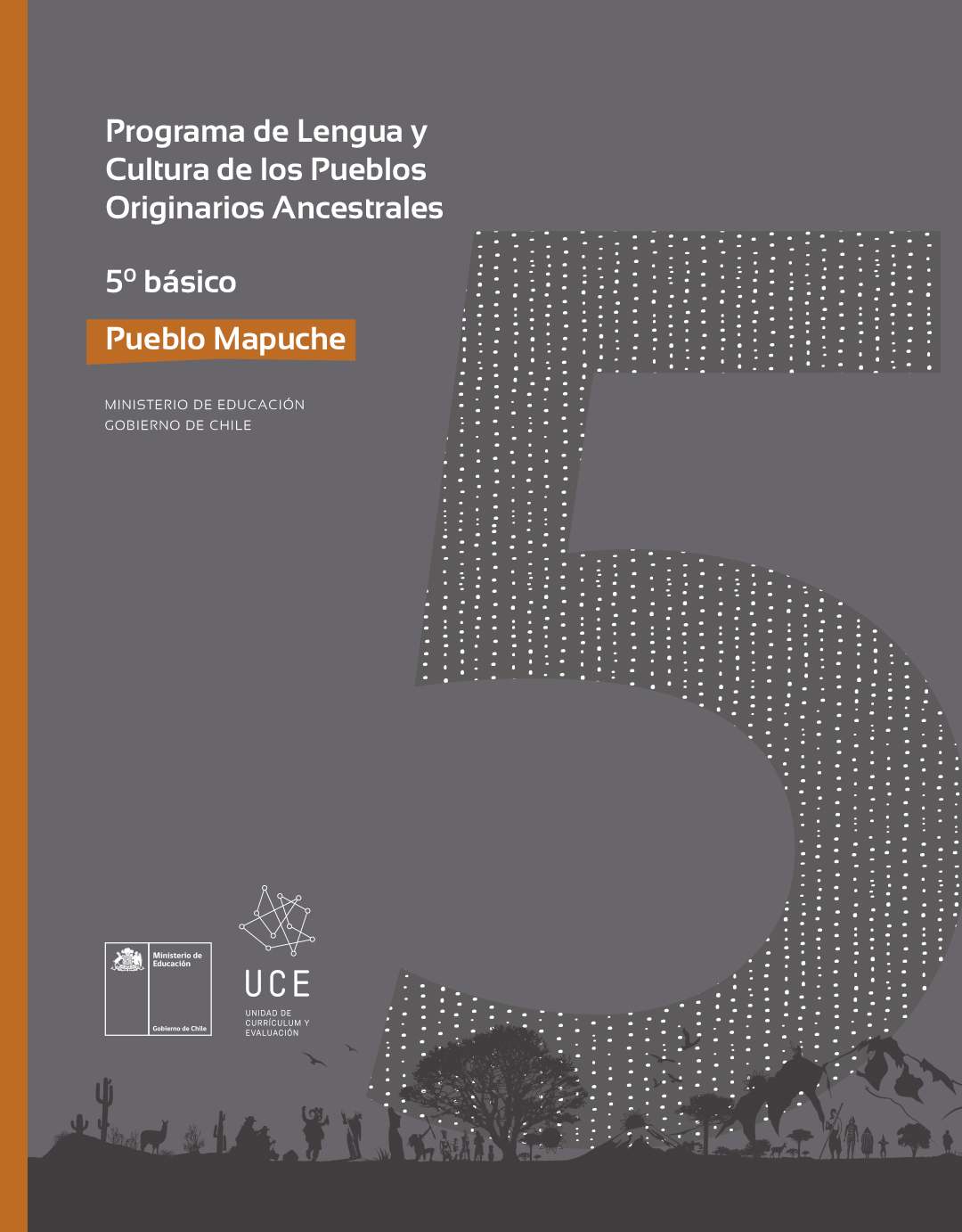 Programa de Estudio Lengua y Cultura de los Pueblos Originarios Ancestrales 5° básico: Pueblo Mapuche
