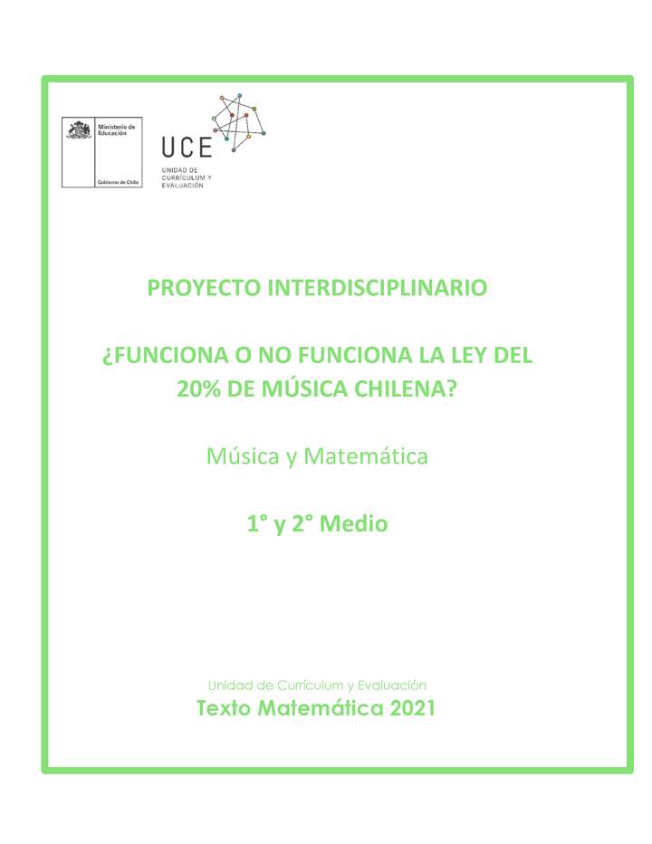 Proyecto Interdisciplinario: ¿Funciona o no funciona la Ley del 20% de música chilena? (Música y Matemática) 1° Y 2° Medio - 2021 Imagen portada