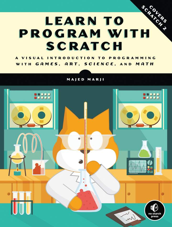 Learn to Program with Scratch A Visual Introduction to Programming with Games, Art, Science, and Math Imagen portada
