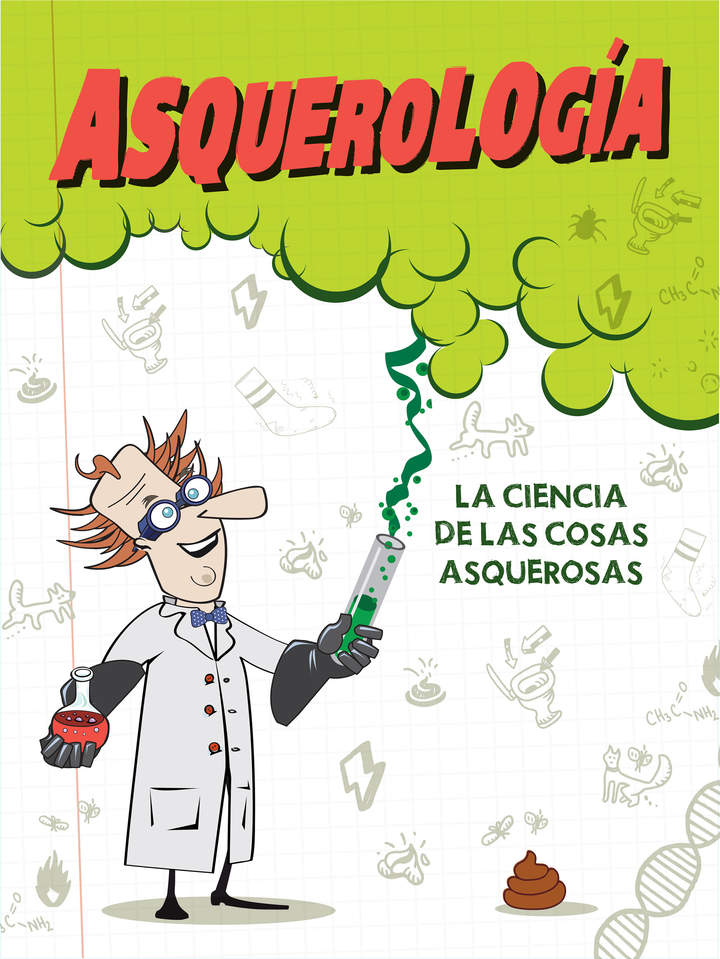 Asquerología. La ciencia de las cosas asquerosas Imagen portada
