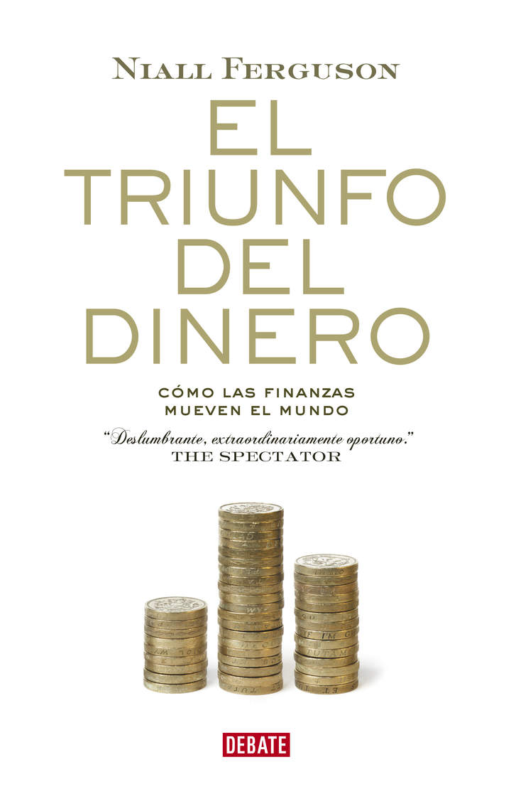 El triunfo del dinero. Cómo las finanzas mueven el mundo Imagen portada