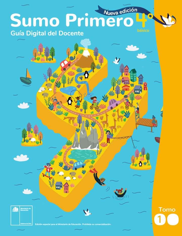 Sumo Primero 4° Básico, Guía Digital del Docente, Tomo 1. Edición 2026.