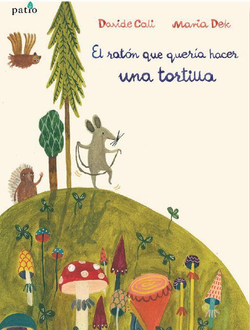 El ratón que quería hacer una tortilla 