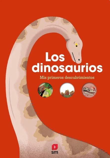  Los dinosaurios. Mis primeros descubrimientos