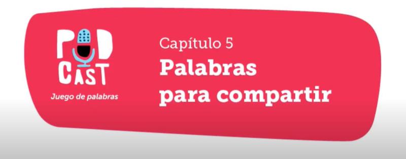 Podcast Juego de palabras. Capítulo 5