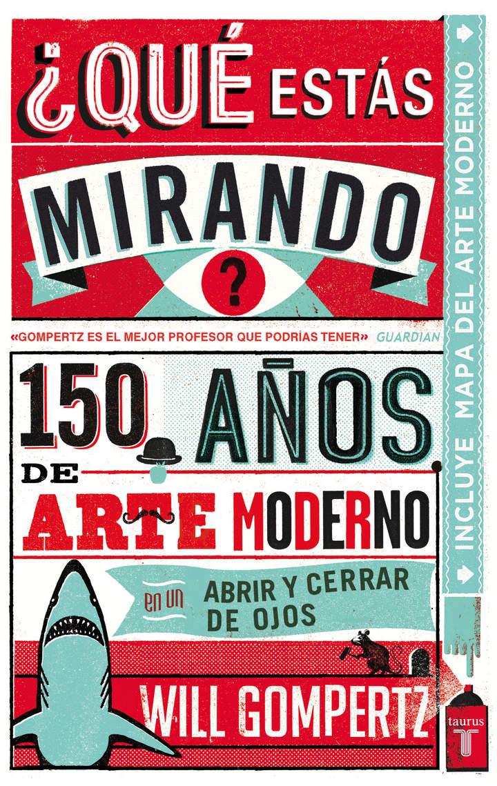 ¿Qué estás mirando? 150 años de arte moderno en un abrir y cerrar de ojos Imagen portada