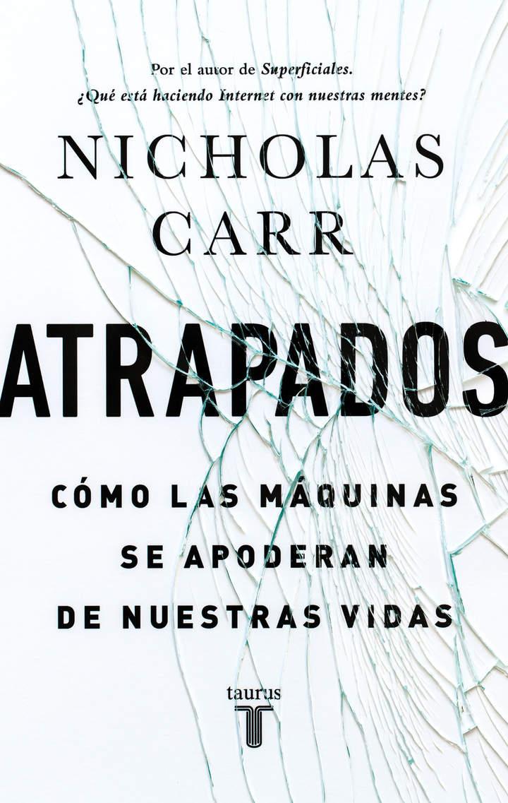 Atrapados. Cómo las máquinas se apoderan de nuestras vidas Imagen portada
